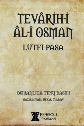 Tevârih-i Âl-i Osman | Lütfi Paşa | Pergole Yayınları