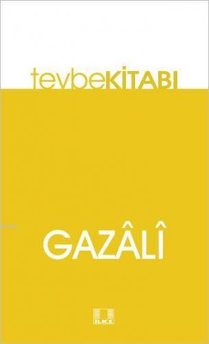 Tevbe Kitabı | İmam-ı Gazali | İlke Yayıncılık