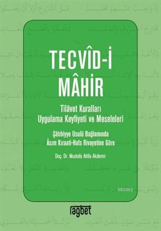 Tevcid-i Mahir; Tilavet Kuralları Uygulama Keyfiyeti ve Meseleleri | M