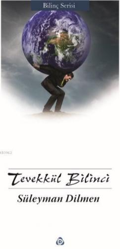 Tevekkül Bilinci | Süleyman Dilmen | Düşün Yayıncılık