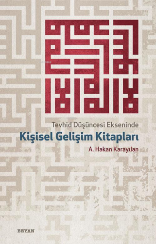 Tevhid Düşüncesi Ekseninde Kişisel Gelişim Kitapları | A. Hakan Karayı