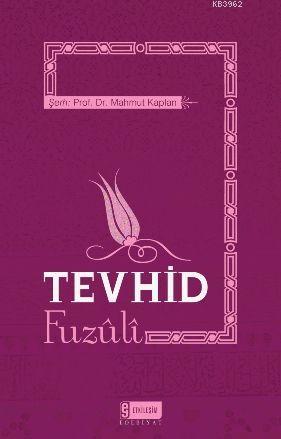 Tevhid; Fuzuli | Mahmut Kaplan | Etkileşim Yayınları