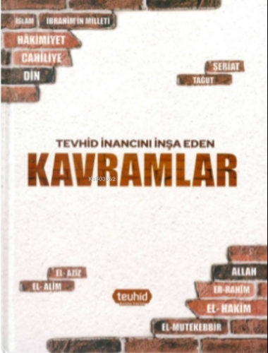 Tevhid İnancını İnşa Eden Kavramlar | Halis Bayancuk | Tevhid Basım Ya