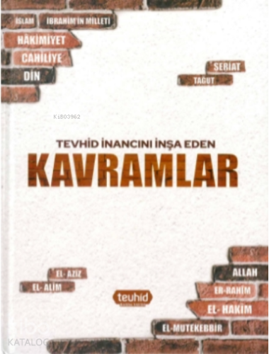 Tevhid İnancını İnşa Eden Kavramlar | Halis Bayancuk | Tevhid Basım Ya