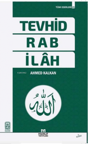 Tevhid Rab İlah | Ahmet Kalkan | Maruf Yayınları