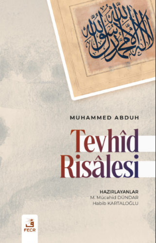 Tevhîd Risâlesi | Muhammed Abduh | Fecr Yayınları