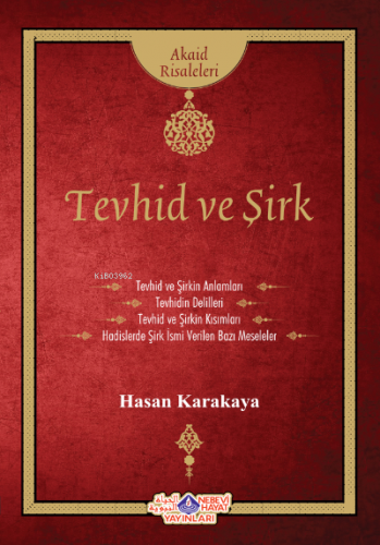 Tevhid Ve Şirk | Hasan Karakaya | Nebevi Hayat Yayınları