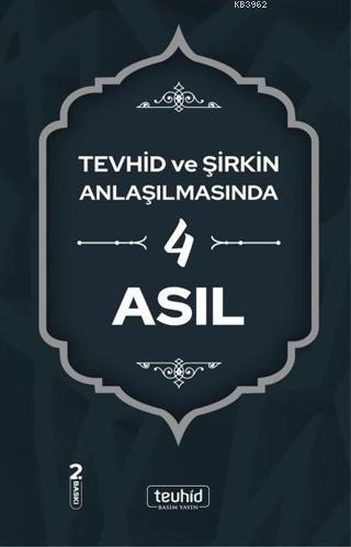 Tevhid ve Şirkin Anlaşılmasında 4 Asıl | Halis Bayancuk | Tevhid Basım