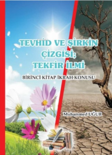 Tevhid ve Şirkin Çizgisi; Tekfir İlmi | Muhammed Uğur | Osmanlı Eğitim