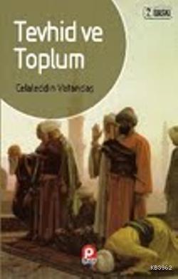 Tevhid ve Toplum | Celaleddin Vatandaş | Pınar Yayınları