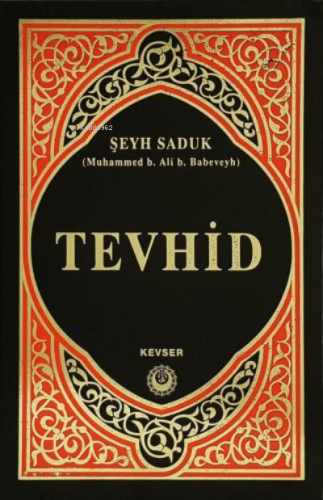 Tevhid | Şeyh Saduk | Kevser Yayıncılık