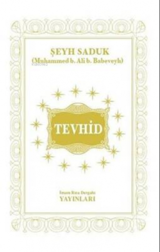 Tevhid | Şeyh Saduk | İmam Rıza Dergahı Yayınları