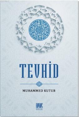 Tevhid | Muhammed Kutub | Buruc Yayınları