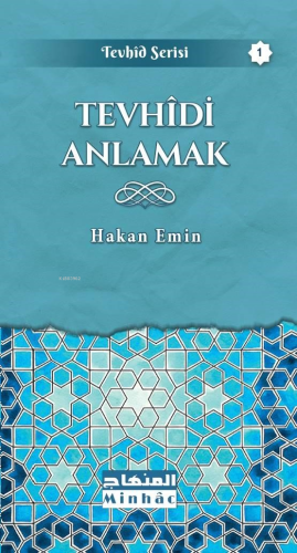 Tevhîdi Anlamak | Hakan Emin | Minhâc Yayınları