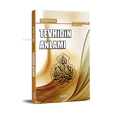 Tevhidin Anlamı | Seyyid Kutub | Neda Yayınları