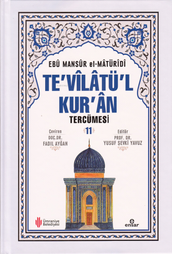 Te'vîlâtül Kur'ân Tercümesi 11 | Ebu Mansur El-Matüridi | Ensar Neşriy