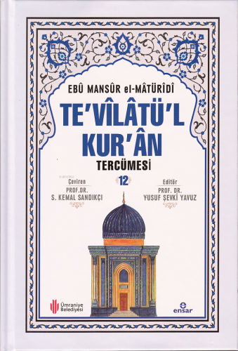 Te'vîlâtül Kur'ân Tercümesi 12 | Ebu Mansur El-Matüridi | Ensar Neşriy