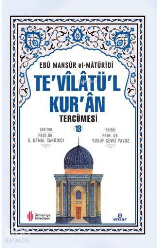 Te'vîlâtül Kur'ân Tercümesi 13 | Ebu Mansur El-Matüridi | Ensar Neşriy