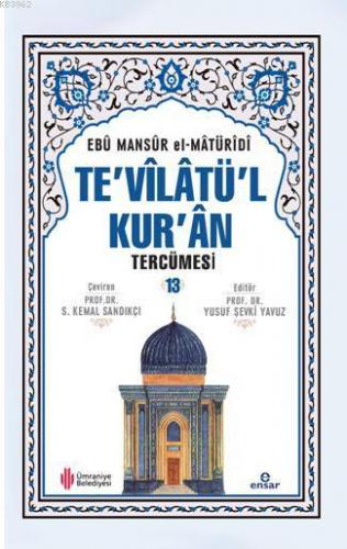 Te'vîlâtül Kur'ân Tercümesi 13 | Ebu Mansur El-Matüridi | Ensar Neşriy