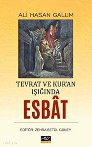 Tevrat ve Kur’an Işığında Esbat | Ali Hasan Galum | Mir Yayınları