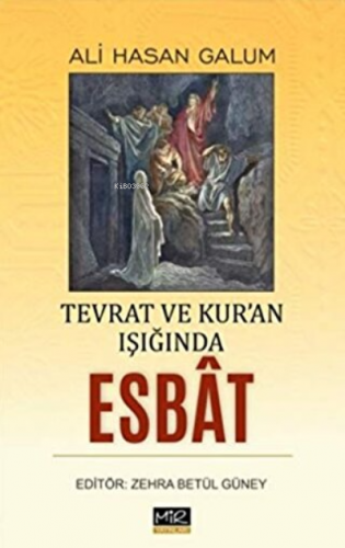 Tevrat ve Kur’an Işığında Esbat | Ali Hasan Galum | Mir Yayınları