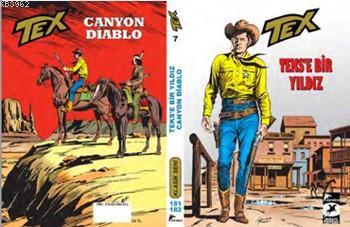 Tex Klasik Seri 7; Teks'e Bir Yıldız - Canyon Diablo | Giovanni Luigi 