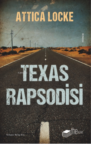 Texas Rapsodisi | Attica Locke | Thekitap