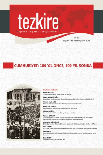 Tezkire 84-85. Sayı;Cumhuriyet: 100 Yıl Önce, 100 Yıl Sonra | Kolektif