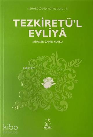 Tezkiretü'l Evliya; Mehmed Zahid Kotku Dizisi - 8 | Mehmed Zahid Kotku