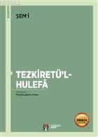 Tezkiretü'l-Hulefa | Şemi | DBY Yayınları