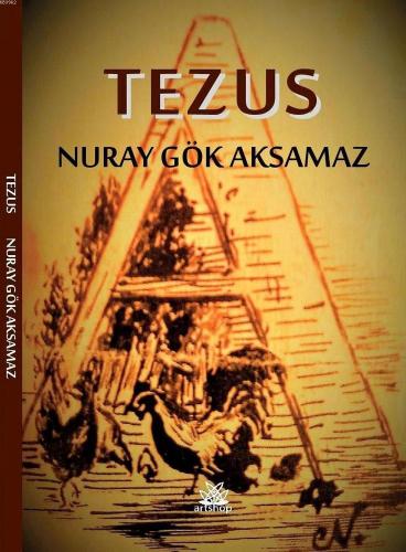 Tezus | Nuray Gök Aksamaz | Artshop Yayıncılık