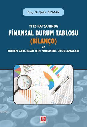 TFRS Kapsamında Finansal Durum Tablosu; (Bilanço) ve Duran Varlıklar İ