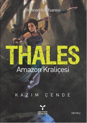 THALES Amazon Kraliçesi | Kazım Çende | Umuttepe Yayınları