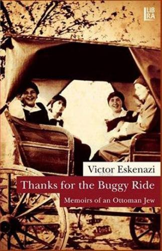 Thanks for the Buggy Ride - Memoirs of an Ottoman Jew | Victor Eskenaz