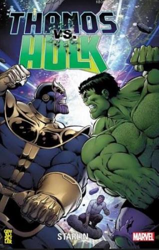 Thanos vs. Hulk | Jim Starlin | Gerekli Şeyler