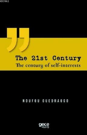 The 21st Century; The century of self- interests | Noufou Ouedraogo | 