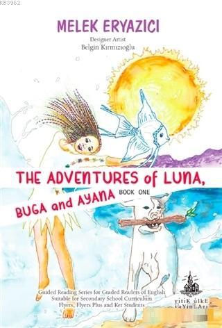 The Adventures of Luna Buga and Ayana | Melek Eryazıcı | Yitik Ülke Ya