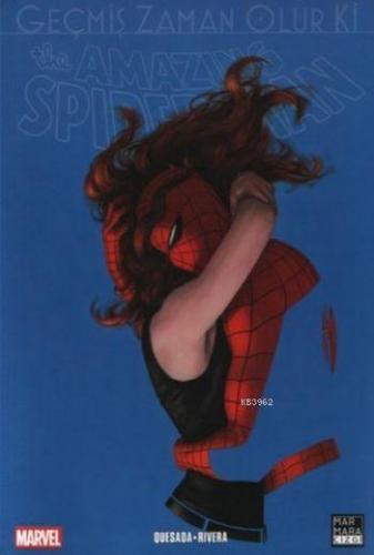 The Amazing Spider Man Cilt 20; Geçmiş Zaman Olur ki | Joe Quesada | M