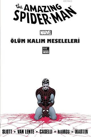 The Amazing Spider-Man Cilt 23: Ölüm Kalım Meseleleri | Dan Slott | Ma