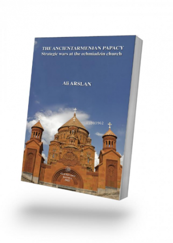 The Ancient Armenian Papacy | Ali Arslan | Filiz Kitabevi