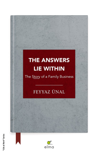 The Answers Lie Within;The Story of a Family Business | Feyyaz Ünal | 