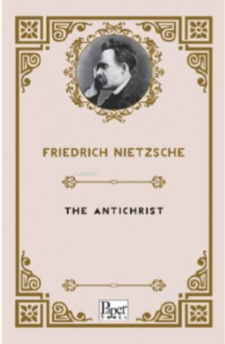 The Antichrist | Friedrich Nietzsche | Paper Books