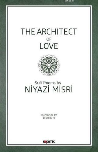 The Architect of Love | Niyazi Mısri | Kopernik Kitap