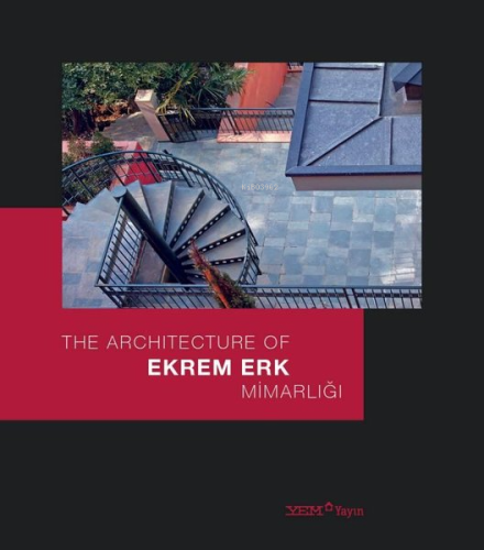 The Architecture of Ekrem Erk Mimarlığı | Ebru Kaya | YEM Yayınları