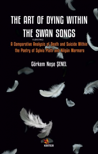 The Art Of Dyıng Wıthın The Swan Songs;A Comparative Analysis of Death