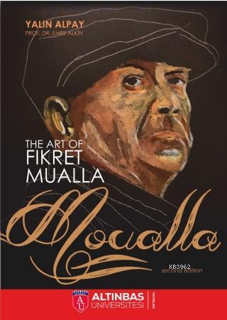 The Art Of Fikret Mualla "MOUALLA" | Yalın Alpay | Altınbaş Üniversite