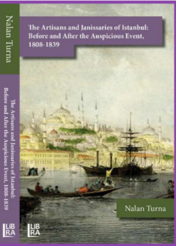 The Artisans and Janissaries of Istanbul: Before and After the Auspici