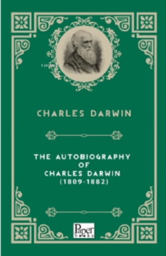 The Autobiography of Charles Darwin (1809-1882) | Charles Darwin | Pap