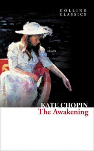 The Awakening (Collins Classics) | Kate Chopin | Harper Collins