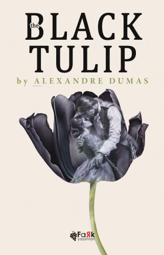 The Black Tulip | Alexandre Dumas | Fark Yayınları